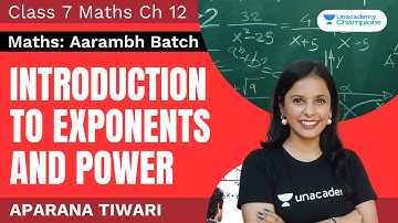 Introduction To Exponents and Power | Aarambh Batch | Class 7 Maths Chapter 12 | Aparana Tiwari