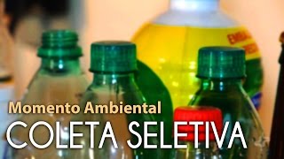 Coleta Seletiva - Momento Ambiental