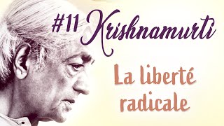 KRISHNAMURTI : La liberté radicale  Les philosophes de l'âme #11