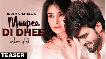 Maapea Di Dhee | Inder Chahal | Official Teaser | Latest Punjabi Songs 2019