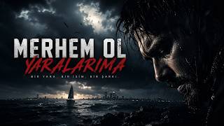 Xai - Merhem Ol Yaralarıma
