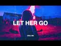 Let Her Go 😢 ~ Viral Hits 2023 ~Depressing Songs Playlist 2023 ♫ Top Acoustic Love Songs 2023