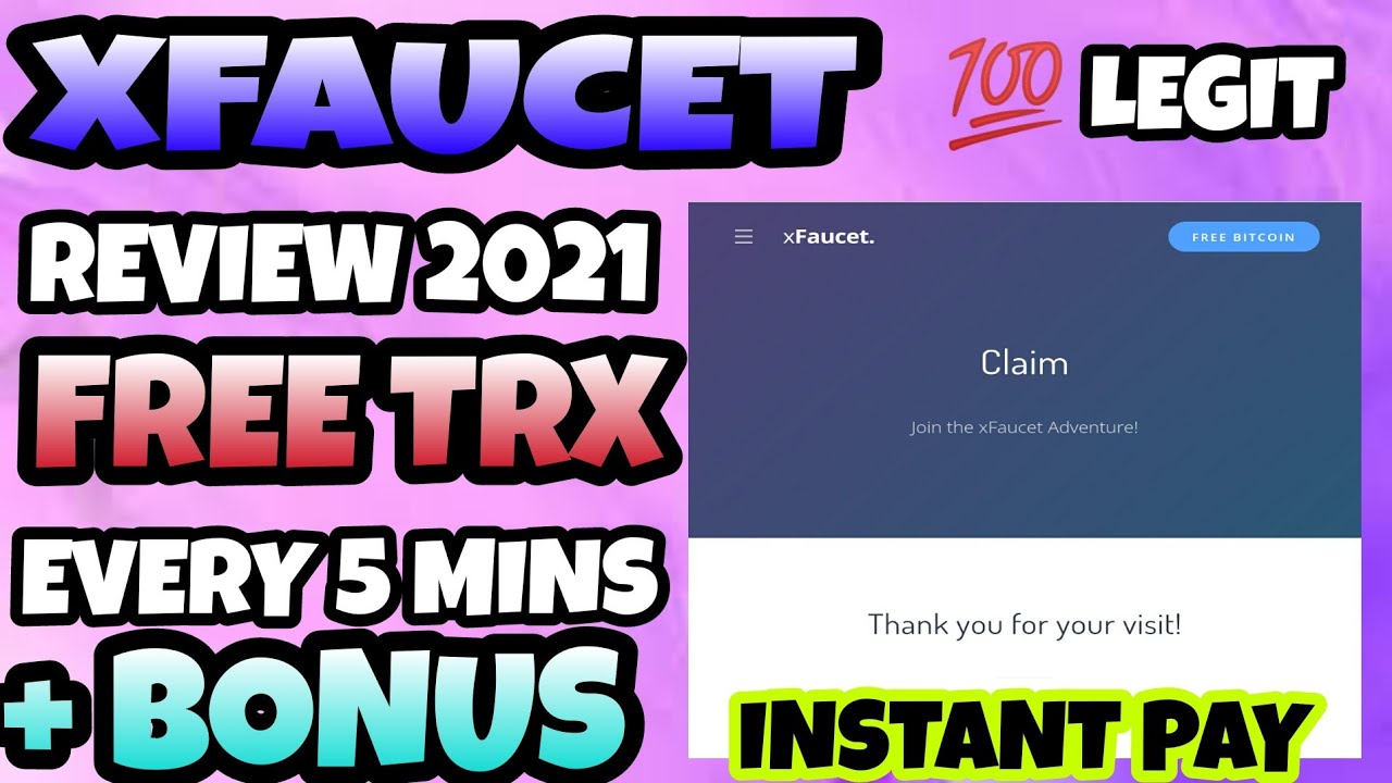XFAUCET REVIEW 2021 | CLAIM FREE TRX FOR EVERY 5 MINUTES | PAYMENT PROOF