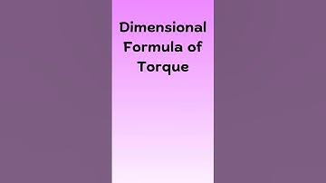 Dimensional formula of Torque #physics#ytshorts#solutions#units_and_measurements#scienceandfun#math
