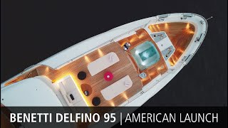 Benetti Delfino 95 | American Launch | Luxury Italian Yacht