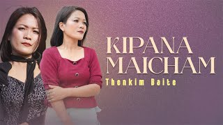 Thenkim Baite Kakipana Maicham
