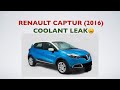 Renault captur 2016  coolant leak