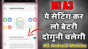 How To Improve Battery Backup Of Mi A3 And All Android Mobiles| Settings to  Improve Battery Backup