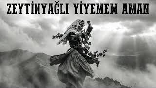 Zeytinyağlı Yiyemem Aman