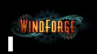 Let's Play Windforge - Episode 1 - Gameplay Impressions