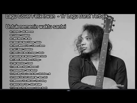 Lagu Cover Felix Irwan - 17 Lagu Barat Terbaik 2019