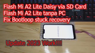 Tutorial Flash Mi A2 Lite (Daisy) via SD Card Work