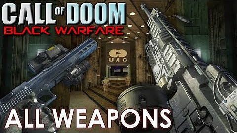 "Call of DOOM: Black Warfare" DOOM Mod - ALL WEAPONS Showcase