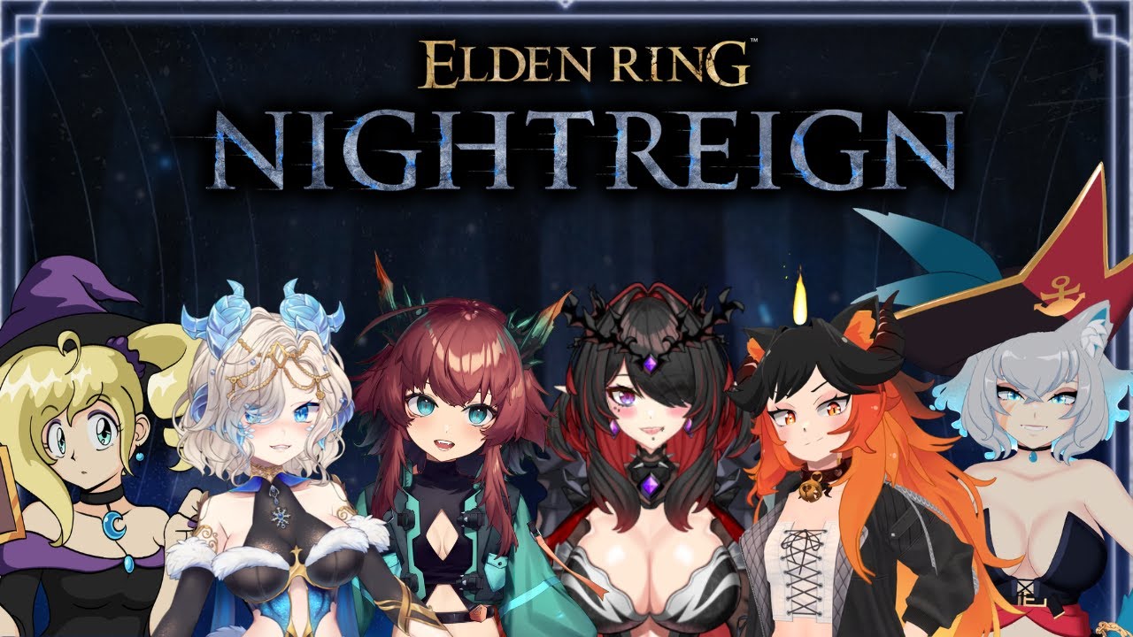 6 WAIFUS, 1 NIGHT TO REIGN! 6 person Nightreign with Yarny, Dandy, IcySylvie, Oceo and Mochi!
