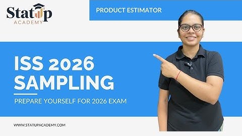 Product Estimator l Sampling l Statistics Paper 3 l ISS 2026