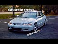 Should You Stance Your 6th Gen Accord 1998 2002 I Blew Up The Transmission Again 