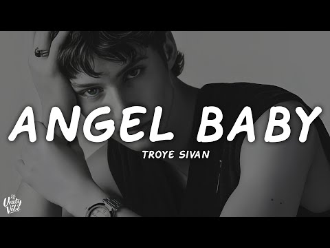Troye Sivan Angel Baby Lyrics 
