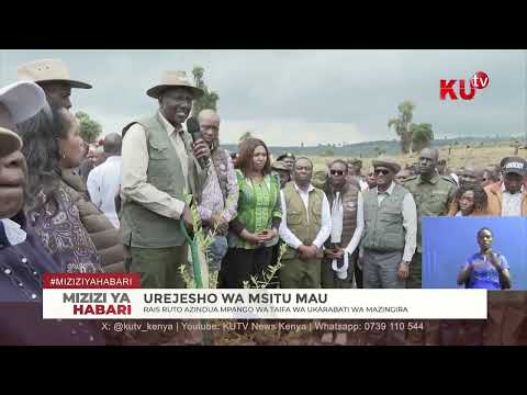 Rais Ruto Azindua Mpango Wa Taifa Wa Ukarabati Wa Mazingira 