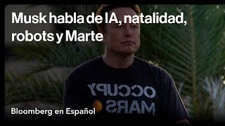 Elon Musk habla sobre IA, tasas de natalidad, robots y misiones a Marte