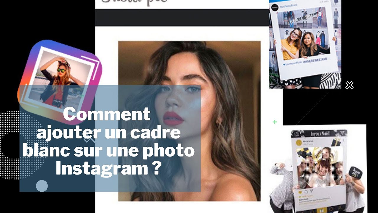 Comment ajouter un cadre blanc sur une photo Instagram ? YouTube