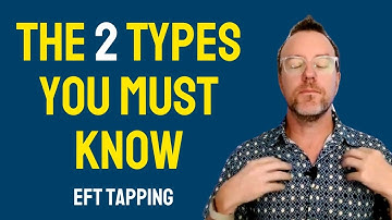 The 2 Types of EFT Tapping You Must Know for Anxiety & Stress Relief
