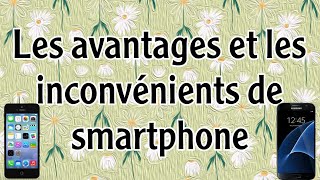 LES AVANTAGES ET LES INCONVÉNIENTS DU SMARTPHONE مزايا وسلبيات الهواتف الذكية