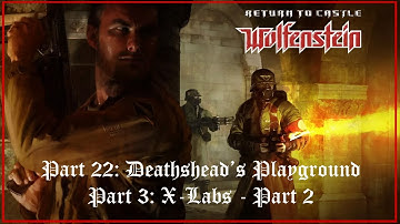 Return to Castle Wolfenstein - Part 22: Deathshead