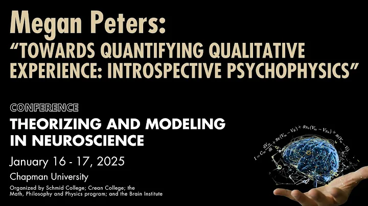 Megan Peters: Towards Quantifying Qualitative Experience: Introspective Psychophysics