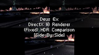 Famous Deus Ex DirectX 10 Fixed HDR Comparison (Side-by-Side) Profile