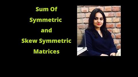 Sum of Symmetric and Skew Symmetric Matrices | Uniqueness | Theorems | Matrices