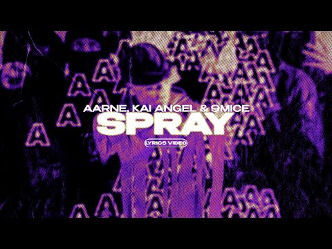 AARNE, KAI ANGEL & 9MICE - SPRAY (Lyrics Video)| текст песни