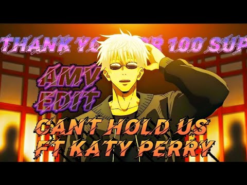 Can't Hold Us [AMV-EDIT] Anime Mix Special100 subscriber 🎉