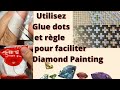 Comment utiliser la rgle et la glue dots dans un dp accessoires dp