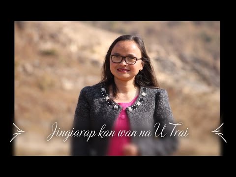 Jingiarap kan wan na U Trai || Khasi Gospel song ||