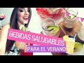 BEBIDAS SALUDABLES PARA EL VERANO | NUTRICIÓN | MONILLACA