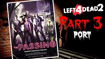 Left 4 Dead 2 - The Passing Chapter 3: Port walk-through
