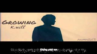 Growing - K will [ Vietsub ]