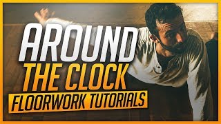 Floorwork Tutorials I Around the clock
