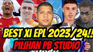 Best Xi EPL MUSIM 2023/24 Pilihan Palabola Studio‼️