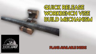 QUICK RELEASE FRONT VISE  part1 ( build  mechanism )