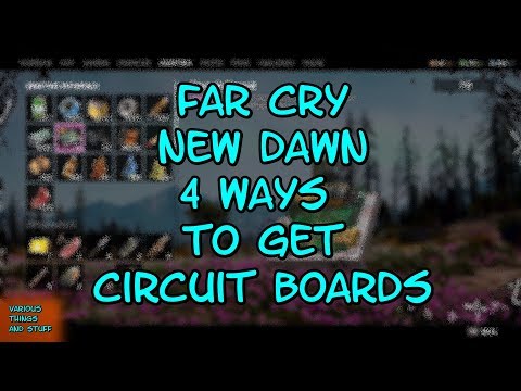 Far Cry New Dawn 4 Ways to Get Circuit Boards