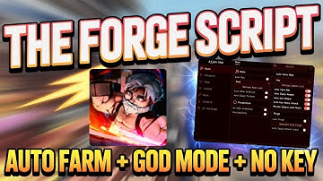 THE FORGE SCRIPT NO KEY 🔥 AUTO FARM, GOD MODE,AUTO FORGE, ESP (NEW UPDATE) ⚔️