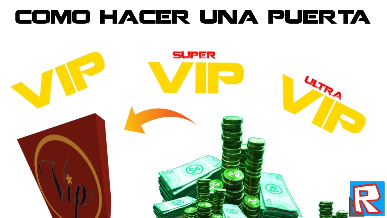 Como Hacer Una Puerta Vip O Gamepasstutoriales De Roblox En Español - vip pa roblox