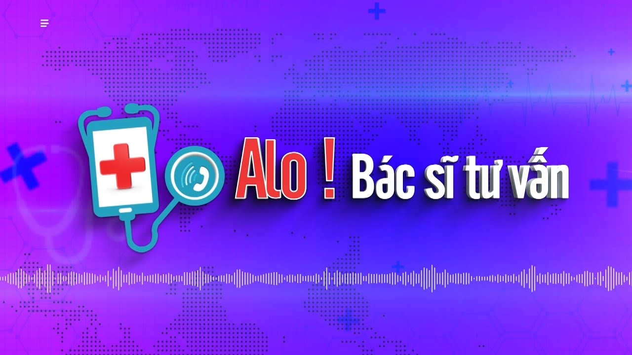 [Trực tiếp] Alo Bác sĩ tư vấn! với chủ đề: "ĐÔNG TRÙNG HẠ THẢO VỚI SỨC KHỎE NGƯỜI CAO TUỔI?