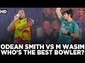 Odean Smith vs M Wasim | Who Is The Best Bowler? | PCB | MK1L