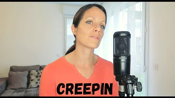 Creepin  - The Weeknd (Cover)