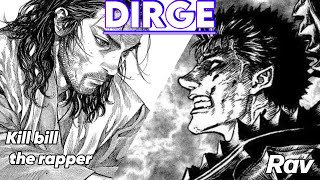 Dirge - Kill Bill The Rapper And Rav. (Beserk and Vagabond AMV)