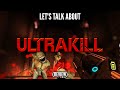 Let's Talk About Ultrakill (review)