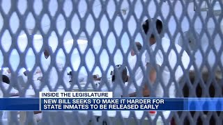 New bill seeks to make it harder for state inmates to be released early