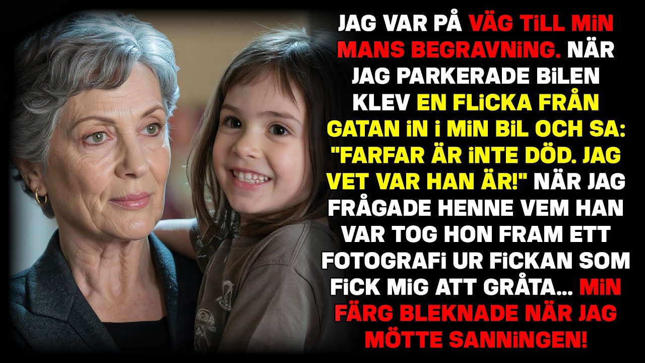 Jag kom till min mans begravning. När jag parkerade, smet en flicka från gatan in...